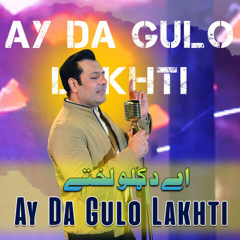 Ay Da Gulo Lakhkti