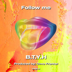 Follow me