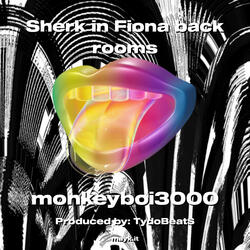 Sherk in Fiona back rooms