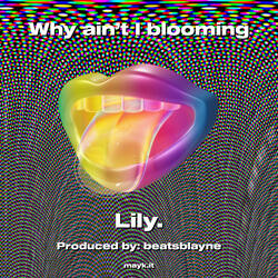 Why ain’t I blooming