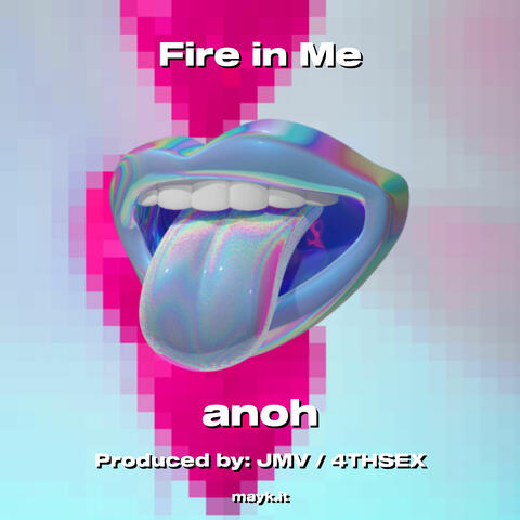Fire in Me