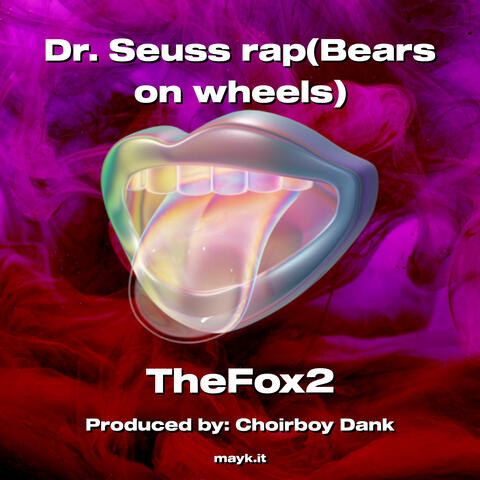 Dr. Seuss rap (Bears on wheels)