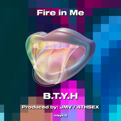 Fire in Me