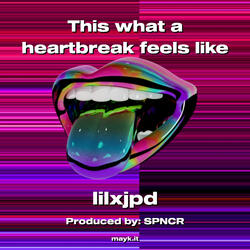 This what a heartbreak feels like