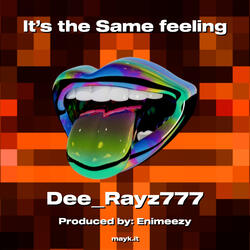 It’s the Same feeling