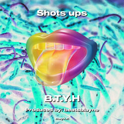 Shots ups