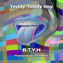 Teddy Teddy boy