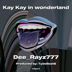 Kay Kay in wonderland