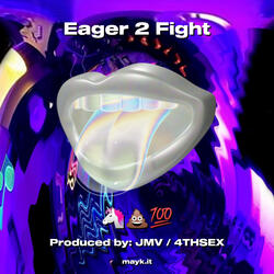 Eager 2 Fight