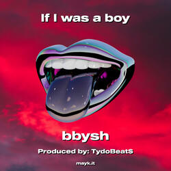 If I was a boy