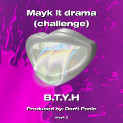 Mayk it drama (challenge)