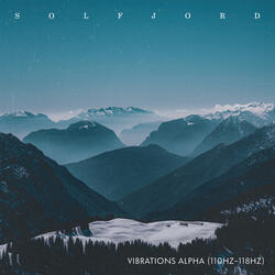 Vibrations Alpha (110Hz–118Hz)