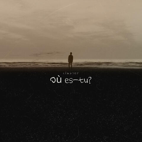 Où es-tu?