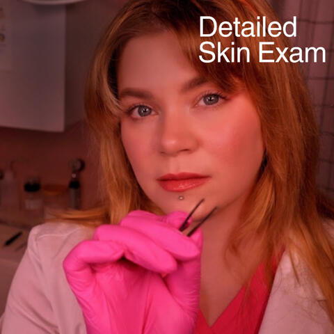 ASMR Dermatologist Detailed Skin Exam with Extractions And Pimple Popping