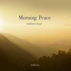 Morning Peace (ambient sleep)