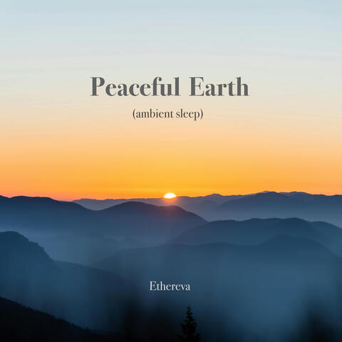 Peaceful Earth (ambient sleep)