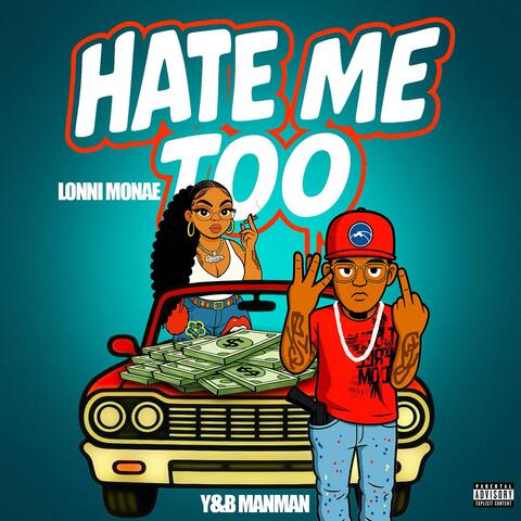 Hate Me Too (feat. Y&b ManMan)