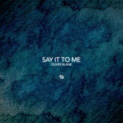 Say It To Me