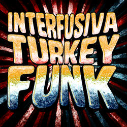 INTERFUSIVA TURKEY FUNK