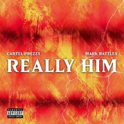 Really Him