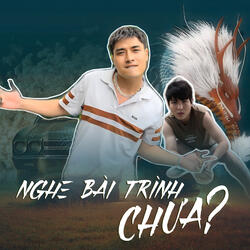Nghe Bài Trình Chưa?