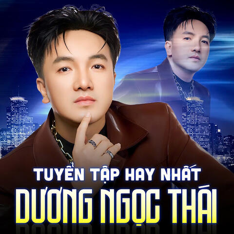 Tuyển Tập Hay Nhất Dương Ngọc Thái