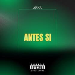Antes si