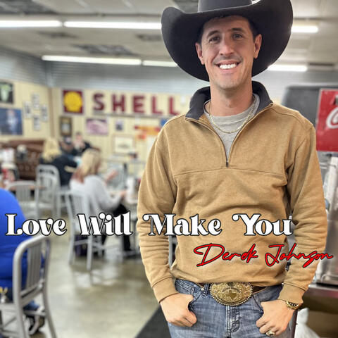 Love Will Make You