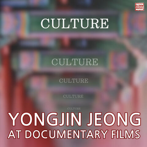 YONGJIN JEONG AT DOCUMENTARY FILMS : CULTURE