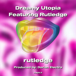 Dreamy  Featuring Rutledge