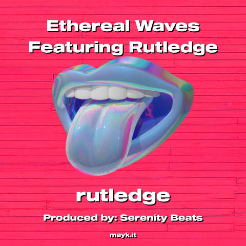Ethereal Waves Featuring Rutledge