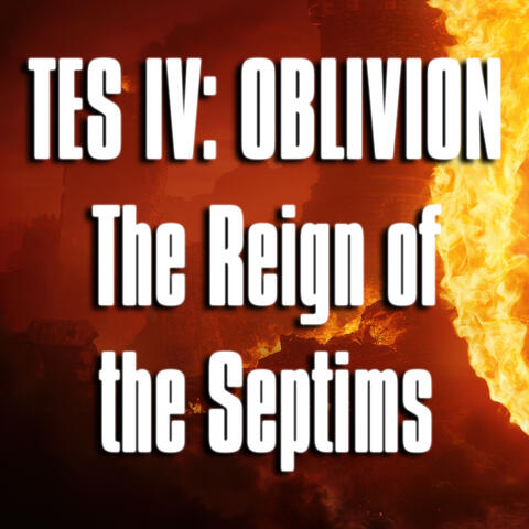 Main Theme - Reign of the Septims (from "The Elder Scrolls IV: Oblivion Remastered")