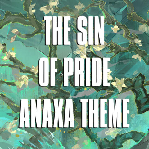 The Sin of Pride (Anaxa Theme from "Honkai Star Rail")