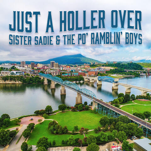 Just a Holler Over