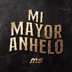 Mi Mayor Anhelo