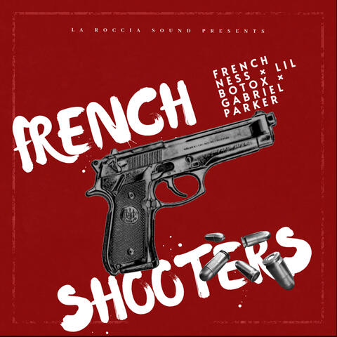 FRENCHSHOOTERS (with Lil Botox & Gabriel Parker)