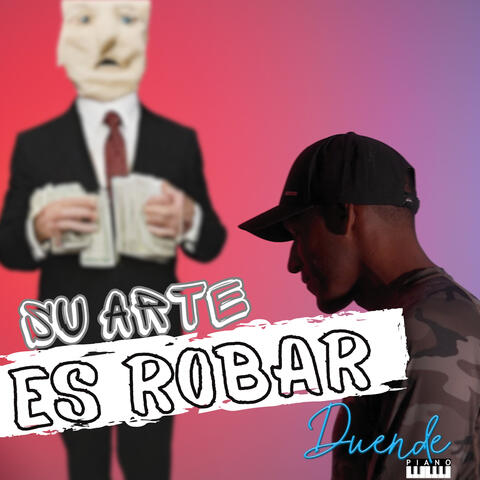 Su Arte Es Robar