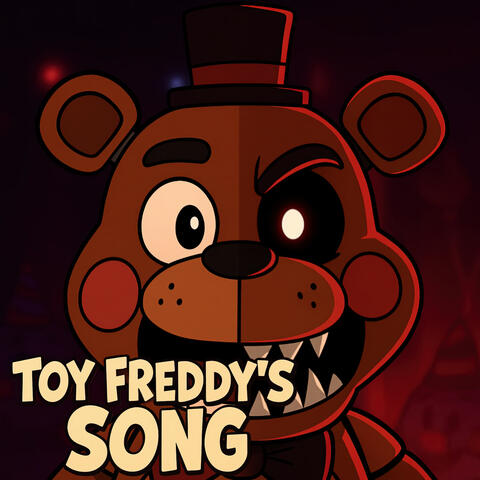Toy Freddy's Song   - "La Canción de Toy Freddy de Five Nights At Freddy's 2"