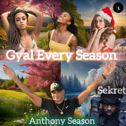 Gyal Every Season