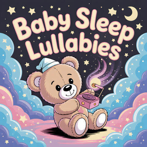 Lullabies for Baby Sleep and Nap Time Bliss