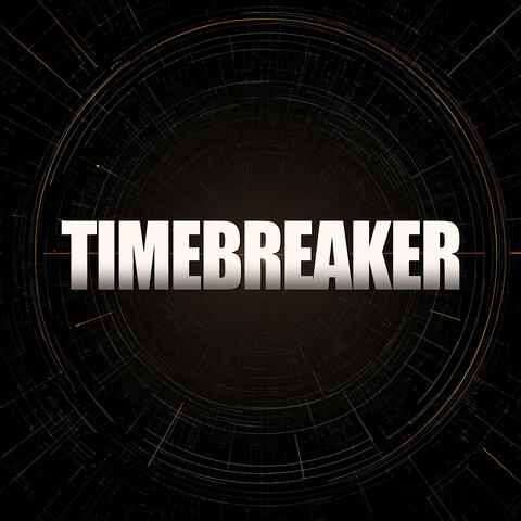 Timebreaker