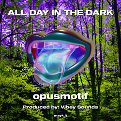 ALL DAY IN THE DARK