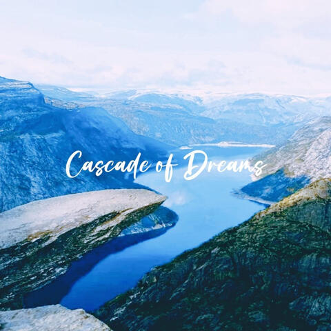 Cascade of Dreams
