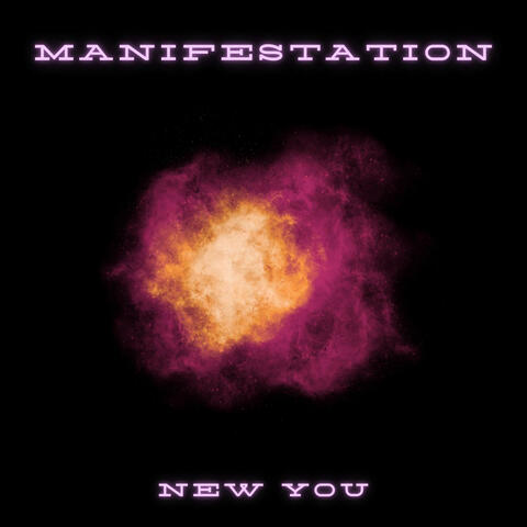 MANIFESTAION NEW YOU