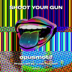 SHOOT YOUR GUN