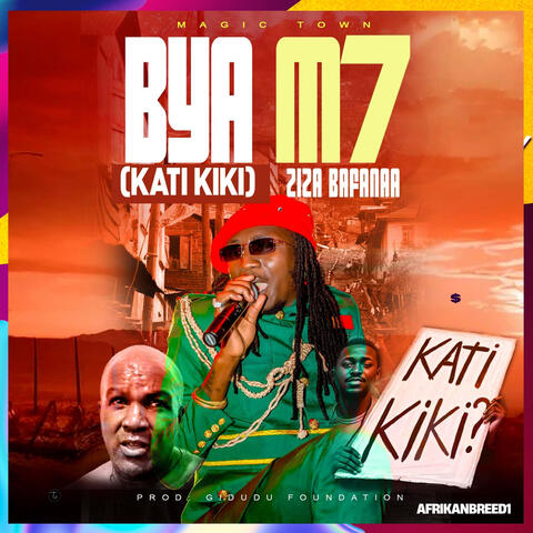 Kati Kiki - Bya M7