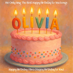 Happy Birthday Olivia (Happy Birthday to You)