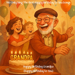 Happy Birthday Grandpa (Happy Birthday to You)
