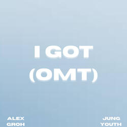 I GOT (OMT)