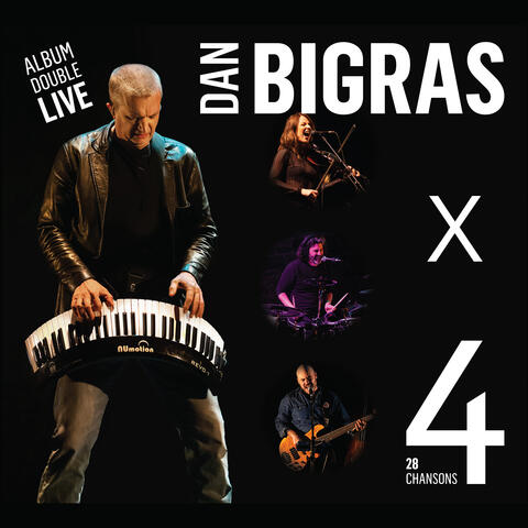 Dan Bigras X 4